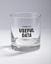 A Prayer for Useful Data Whiskey Glass