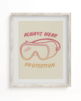 Always Wear Protection Museum Print