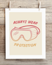 Cognitive Surplus Always Wear Protection Museum Print poster.