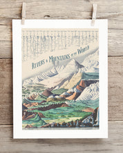 Rivers & Mountains Museum Print