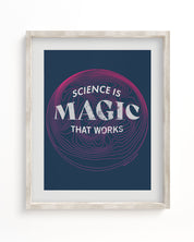 Science is Magic That Works Museum Print