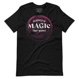 Science is Magic That Works Graphic Tee