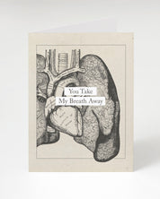 You've taken my Breath Away: Anatomy Love Card by Cognitive Surplus.