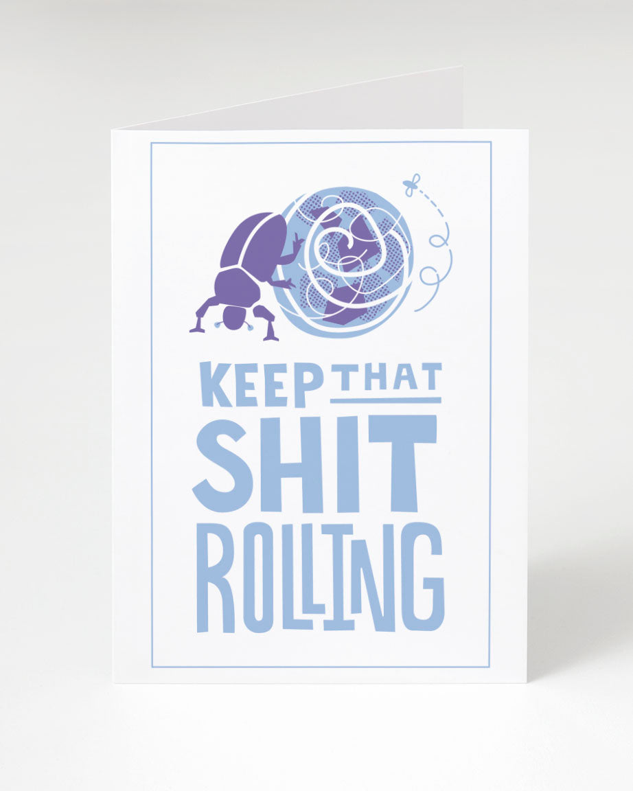 Keep the Keep it Rolling - Dung Beetle Greeting Card by Cognitive Surplus rolling.