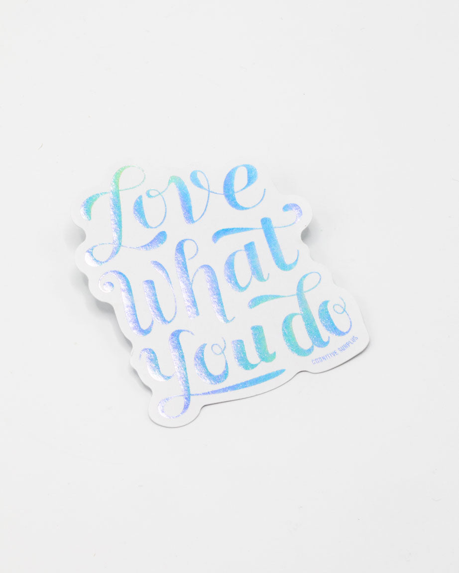 Cognitive Surplus Love What You do Sticker.